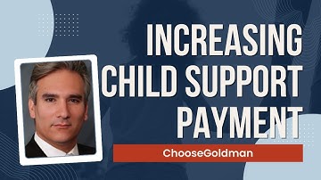 [How Can I Increase Child Support Payments] - ChooseGoldman.com