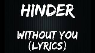 Hinder - Without You (Lyrics)