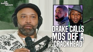 Drake Calls Mos Def a 'Crackhead' | Joe Budden Reacts