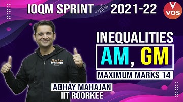 IOQM SPRINT 2021-22 | Inequalities: AM & GM | Maths Olympiad 2021 | IOQM Exam | Abhay Sir | VOS