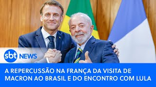 Veja como foi a repercussão na França da visita de Macron ao Brasil e do encontro com Lula