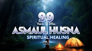 Asmaul Husna Calm Flute | Healing the Heart & Mind