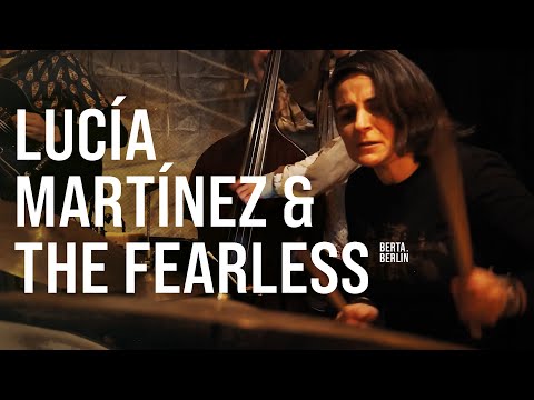 LUCÍA MARTÍNEZ & THE FEARLESS @ Donau 115 | LIVE FROM BERLIN
