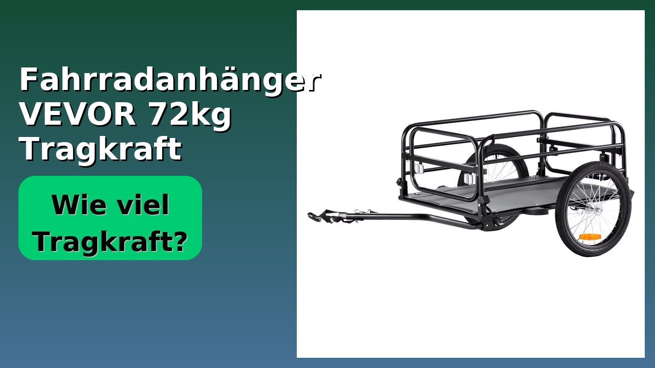 BEWERTUNG (2025): Fahrradanhnger VEVOR 72kg Tragkraft. WESENTLICHE  Einzelheiten - YouTube