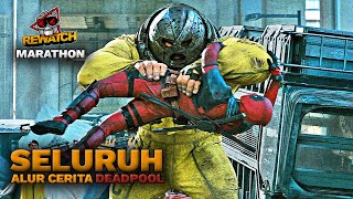 REWATCH MARATHON - SEBELUM NONTON DEADPOOL 3