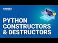 Python Constructors &amp; Destructors  | Python Basics | Python Training | Edureka  Rewind