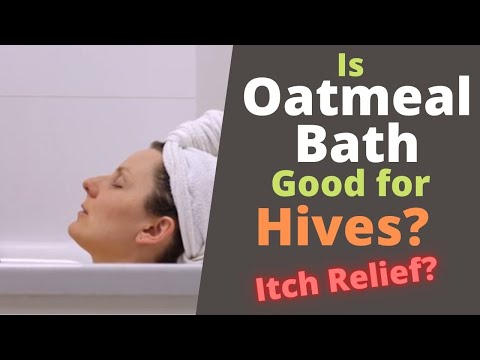 Oatmeal Bath for Hives - This is How it Helps?