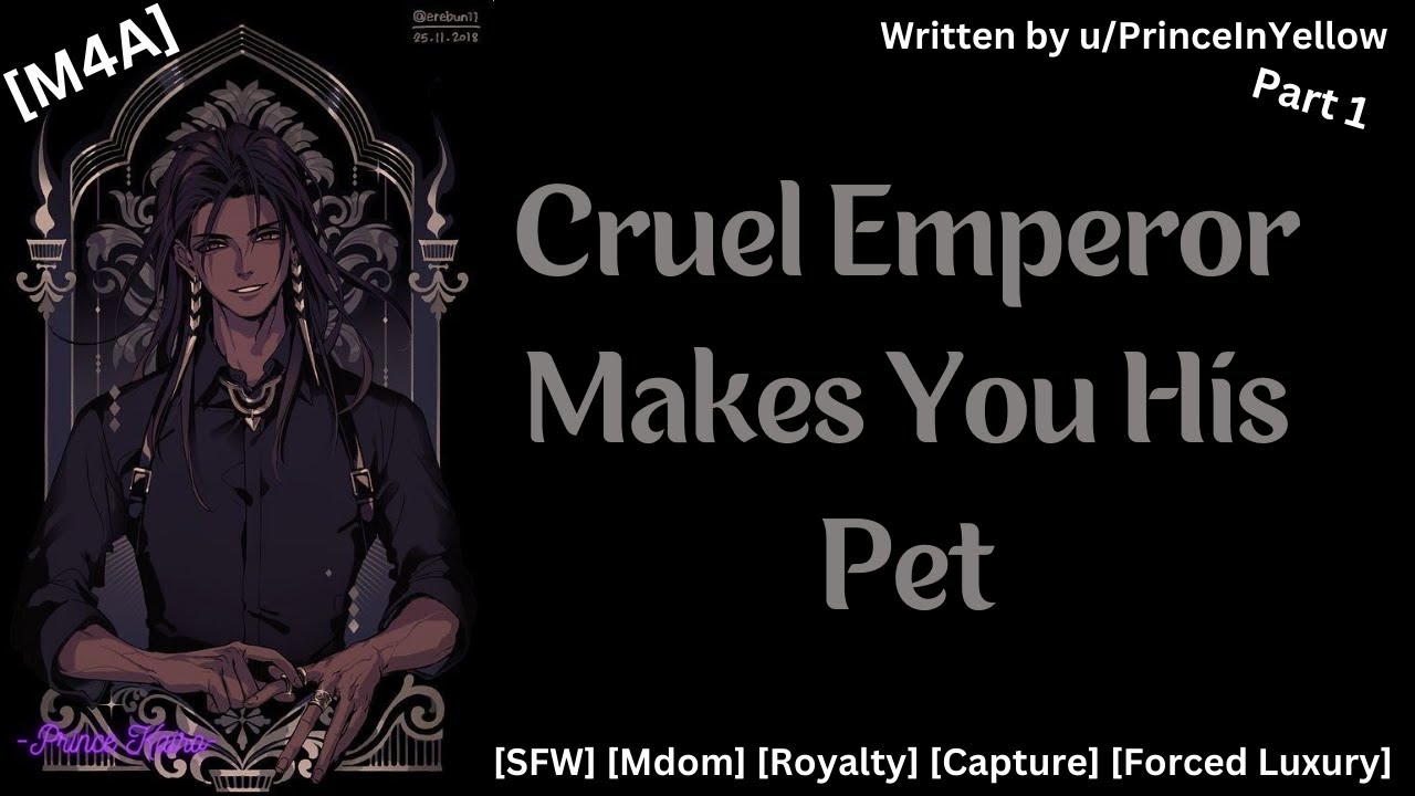 [M4A] Cruel Emperor Makes You His Plaything [SFW] [Mdom] [Royalty] [Capture] [Forced Luxury]
