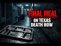 Polunsky Unit Death Row Food  Final Meals Before Execution   Texas Death Row EXPOSED