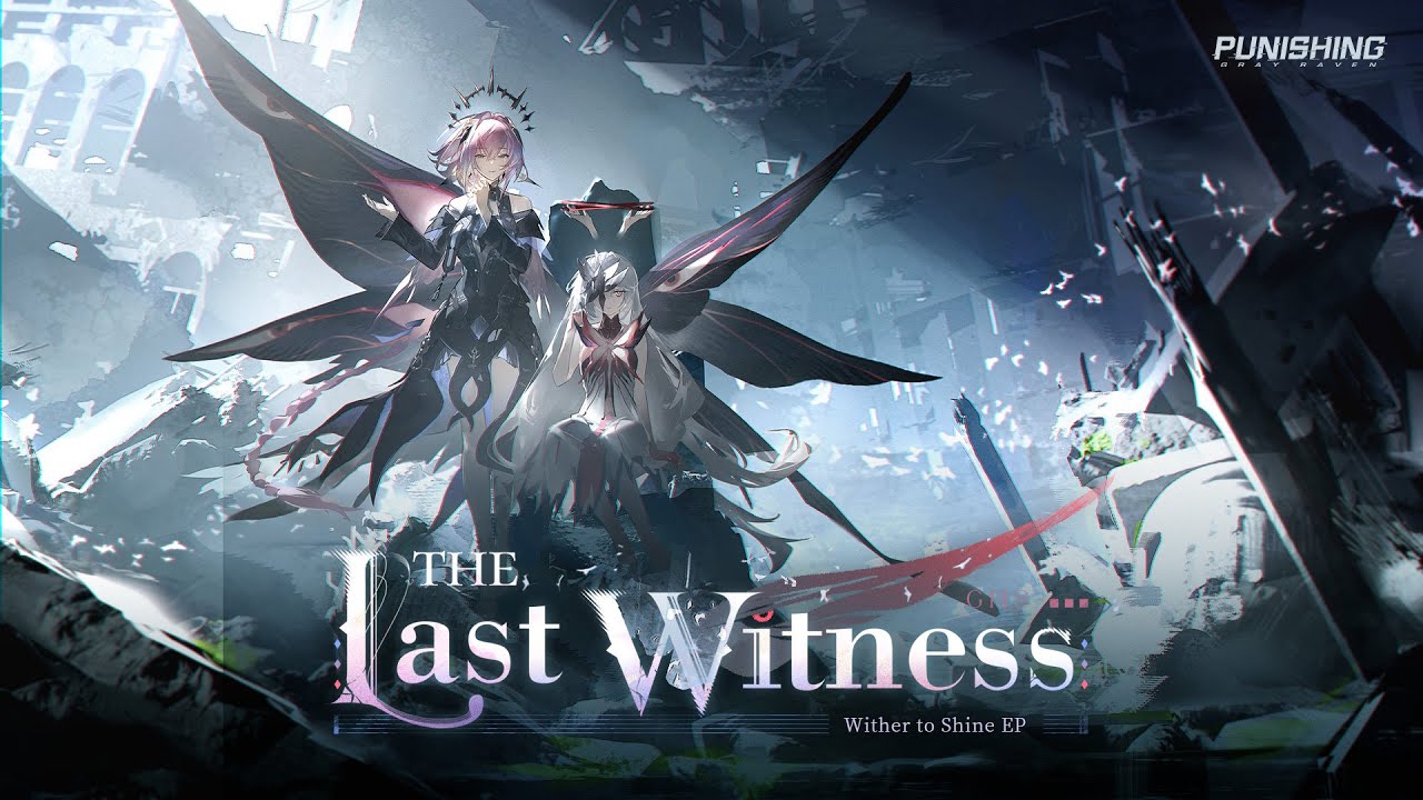 Punishing: Gray Raven | [Wither to Shine] EP - The Last