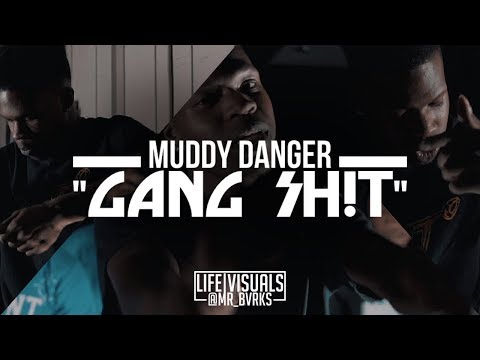 Muddy Danger - "Gang Sh!t" (Official Music Video | #LIFEVisuals x @Mr_Bvrks)