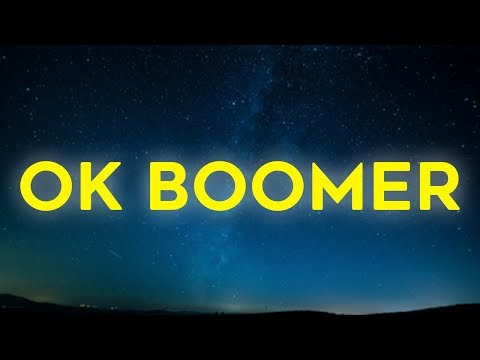 ok boomer (Lyrics) [Tik Tok OK Boomer Song]