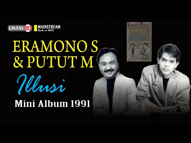 Eramono Soekaryo & Putut Mahendra ~ Illusi (Mini Album, 1991) class=