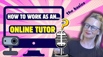 How to work as an online tutor - the basics