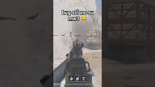 Un Bug Strano Su Mw3 Su Underp