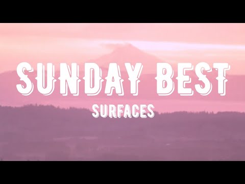 Sunday Best - Surfaces (Lyrics)