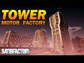 Skyscraper Motor Factory | Satisfactory 1.1 (Ep3)