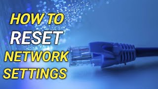How to Reset Network Settings to Fix Internet Connection Problem in Windows 10, 11