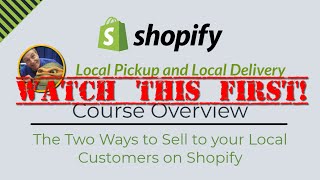 Shopify Local Pickup and Local Delivery - Intro to Free Online Course