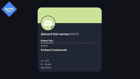 #3: Embed Commands | ACM Discord Bot Series (Winter 2023)