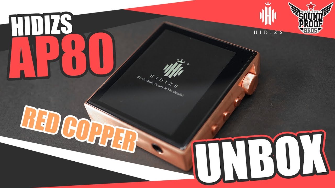 UNBOX Hidizs AP80 Red Copper Hires DAP By Soundproofbros - YouTube