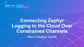 Connecting Zephyr Logging to the Cloud Over Constrained Channels - Marcin Niestrój, Golioth