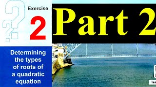 Solving Exercise (2) on Determining the types of the roots of a quadratic equation | Sec 1( Part2)