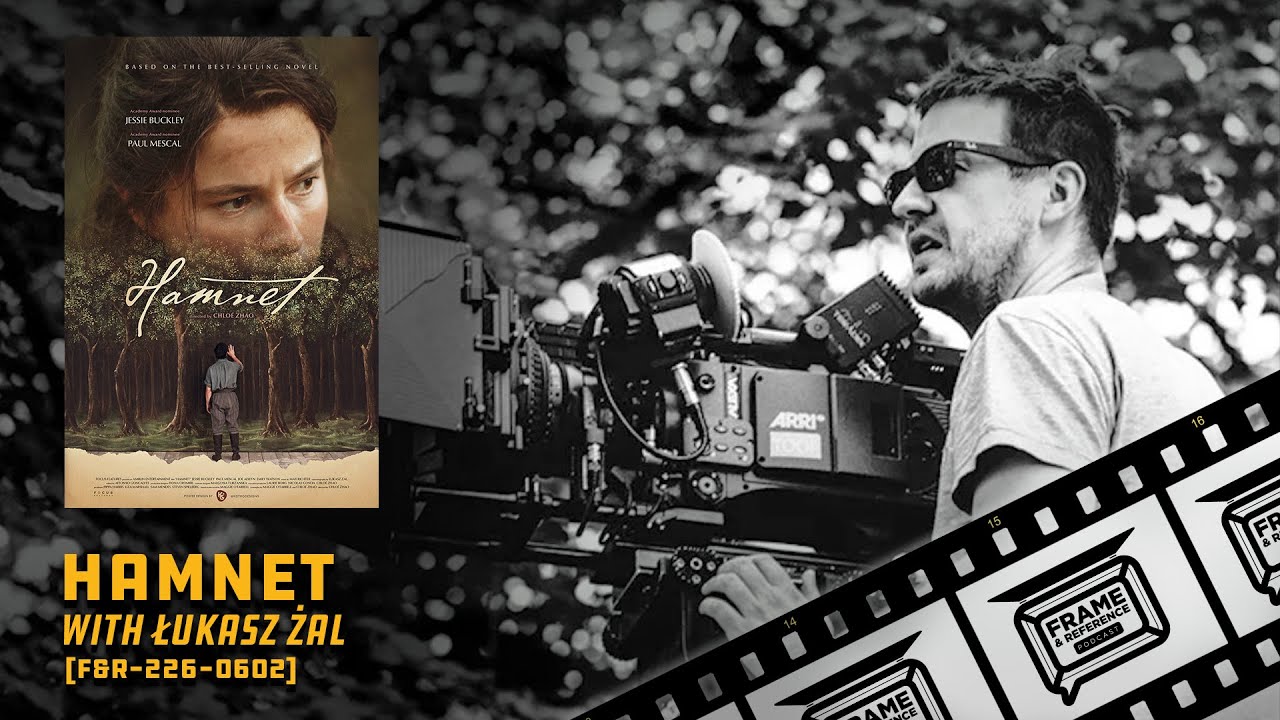 226: "Hamnet" Cinematographer Łukasz Żal