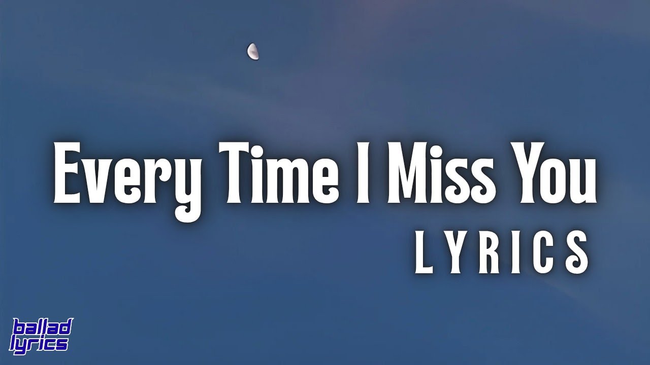 Every Time I Miss You - Lyrics Video | Romantic Love Song | Ballad ...
