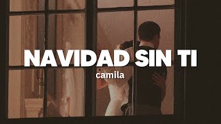 Camila - Navidad Sin Ti | Letras