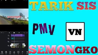 Cara Edit Video Pmv Tiktok Tarik Siss Semongko