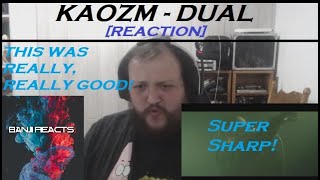 Kaozm - Dual [REACTION]