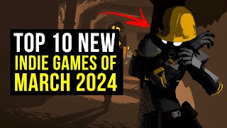Top 10 NEW Indie Games of March 2024