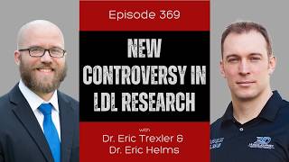 Ep 369 - New Controversy in LDL Research
