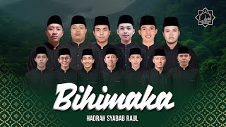 BIHIMAKA - HADRAH SYABAB RAUL - SYABAB PRAYER CONFERENCE