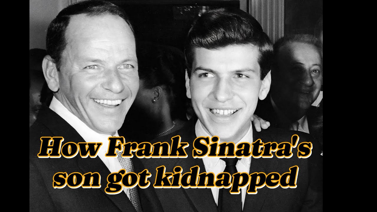 SINATRA KIDNAPPED The Shocking True Story of FRANK SINATRA Jr.'s
