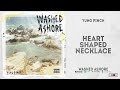 Yung Pinch HEART SHAPED NECKLACE WASHED ASHORE mp3