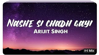Nashe Si Chadh Gayi Song Lyrics | Vishal andShekhar | Arijit Singh l🎧🎬❤️‍🩹