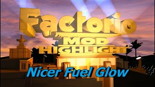 Nicer Fuel Glow | Factorio Mod Highlight