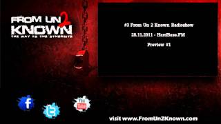 From Un 2 Known Hardstyle Radio Show - 28.11.2011 - Preview