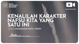 KENALILAH KARAKTER NAFSU KITA YANG SATU INI (kurang dari 1 menit)