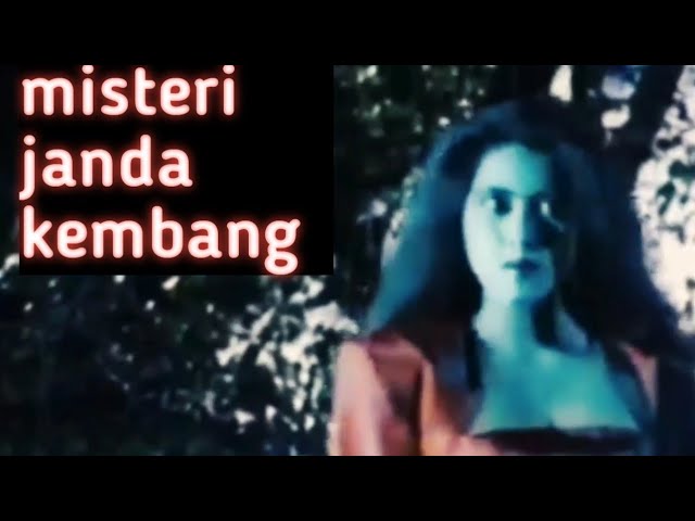 MISTERI JANDA KEMBANG Alur Cerita Film Jadul class=