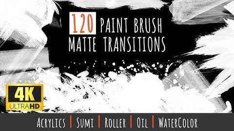 120 Paint Brush Matte Transitions - 4K Pack | Motion Graphics - Videohive template