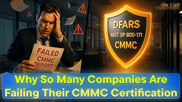 Why So Many Companies Are Failing Their CMMC Certification | DFARS NIST SP 800-171 CMMC Tip