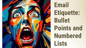 Bullet Points and Numbered Lists: Unpacking Email Etiquette