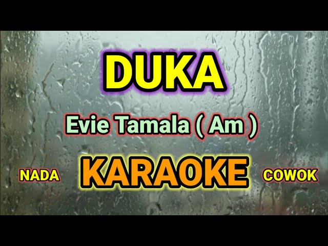 DUKA ( Am ) KARAOKE NADA COWOK || EVIE TAMALA class=