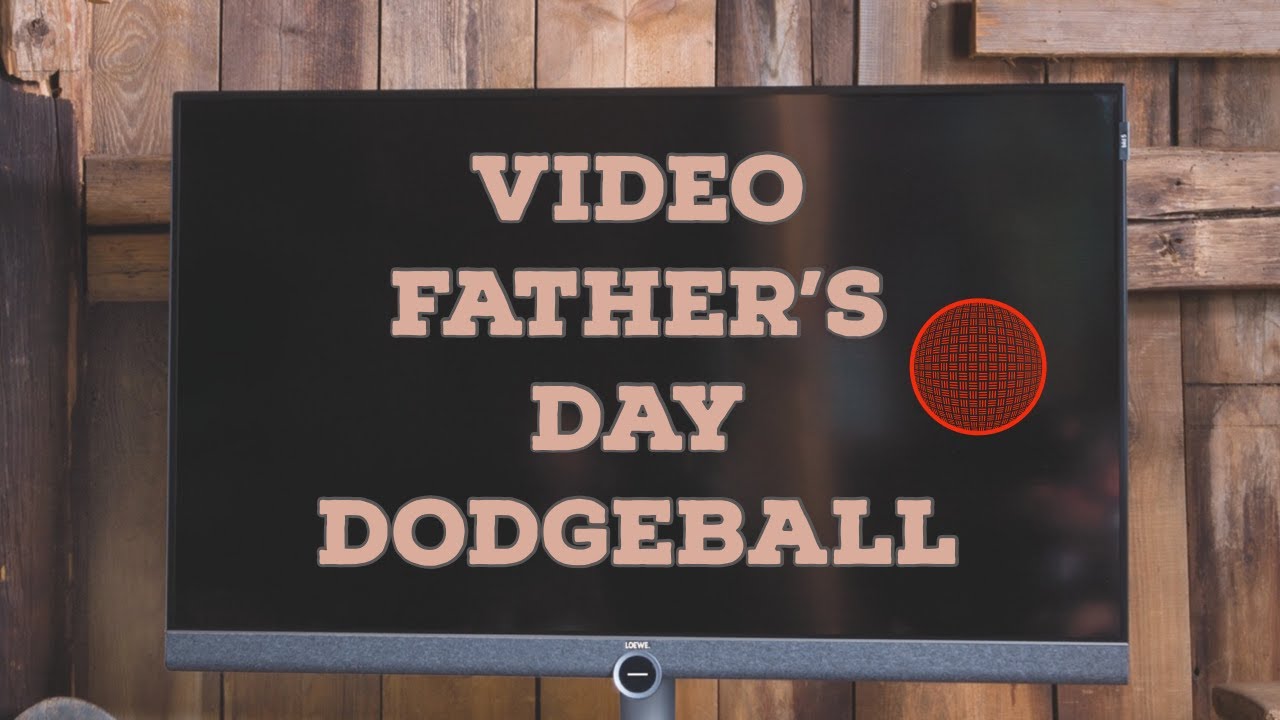 Video Father's Day Dodgeball Promo YouTube