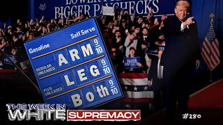 High Price Gaslights | This Week In White Supremacy | E280