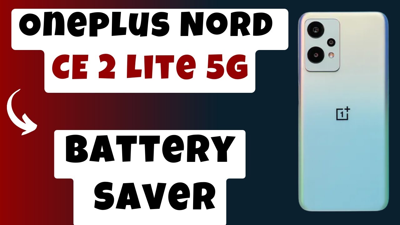 Oneplus Nord CE 2 Lite 5g Battery Saver || Battery Saving Tips and Solution