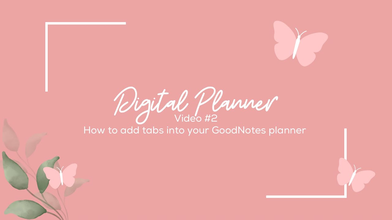 Digital Planner Video 2 How to add tabs into your GoodNotes planner
